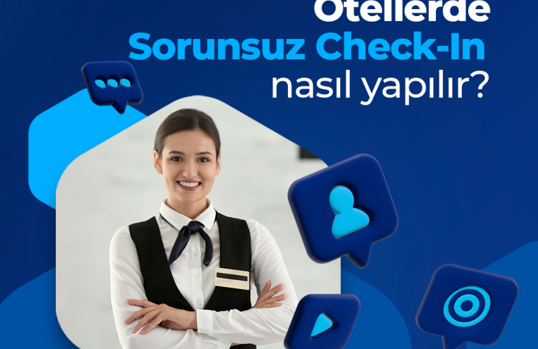 Otellerde Sorunsuz Check-In Nasıl Yapılır?